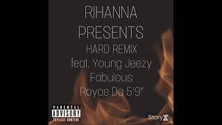 Rihanna - Hard Remix (feat. Young Jeezy, Fabulous, Royce Da 5’9”) Resimi