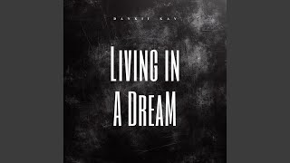 Living In A Dream feat Woza Nayo Kp