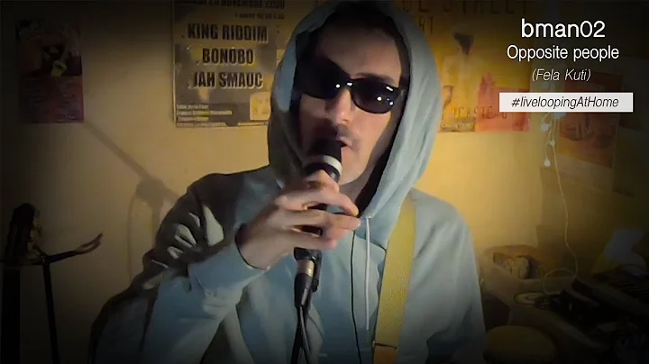 Opposite People (Fela Kuti) - livelooping cover by bman02