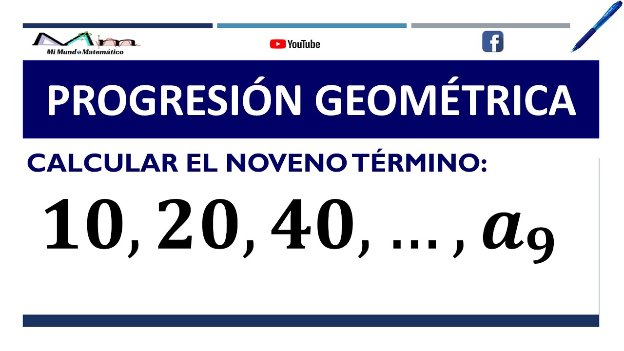 Calcular el noveno término de la progresión geométrica YouTube Calcular el noveno término de la progresión geométrica YouTube