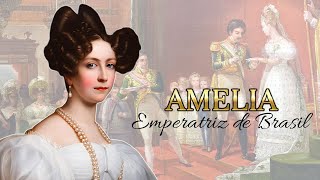 AMELIA LEUCHTENBERG, EMPERATRIZ DE BRASIL