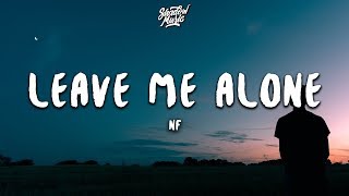 NF - Leave Me Alone (Lyrics)