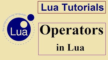 Lua Programming Tutorials - 5 - What is a Operator ?