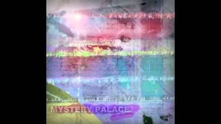 Video thumbnail of "Mystery Palace -  I Thought I Was Right"