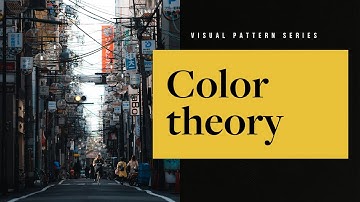 The ultimate guide to Color Theory, in just 12 minutes — Photography Visual Patterns #4