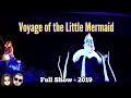 Voyage of the Little Mermaid | Full Show - 2019