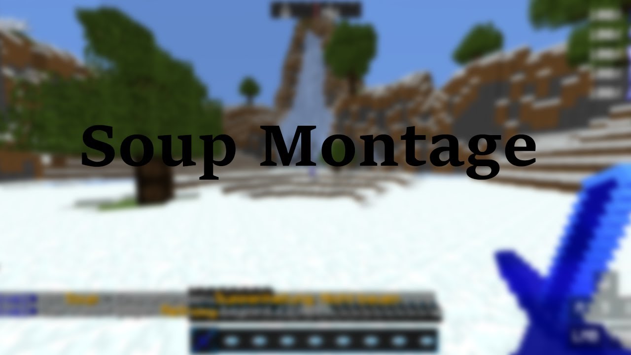 Feels | Montage | Soup PVP