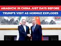 Iran War: Araghchi In China On This Day To Meet Xi's FM Days Before Trump Visits As Hormuz Explodes