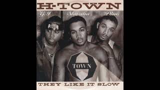 Htown  They Like It Slow acapella