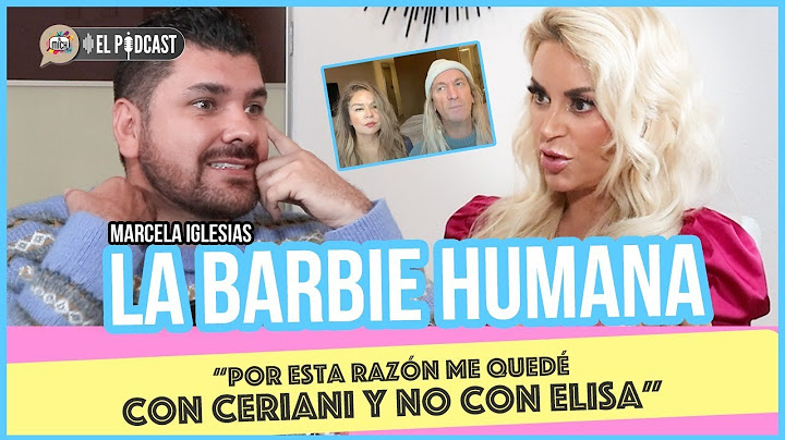 La Barbie Humana -“Por esta razón me quedé con Ceriani y no con Elisa” / El Mich Tv El Podcast