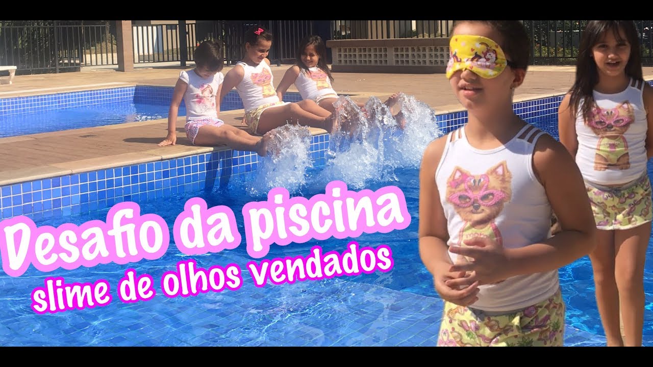 DESAFIO DA PISCINA /FAZENDO SLIME - CHALLENGE / 3 irmãs demais - YouTube