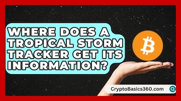 Where Does a Tropical Storm Tracker Get Its Information? | Weather Watchdog News