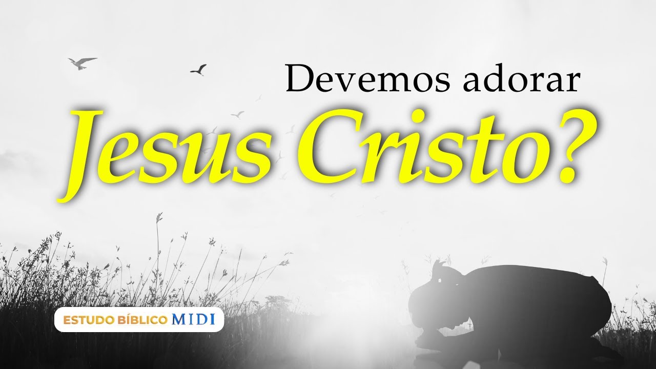 Quem devemos adorar?