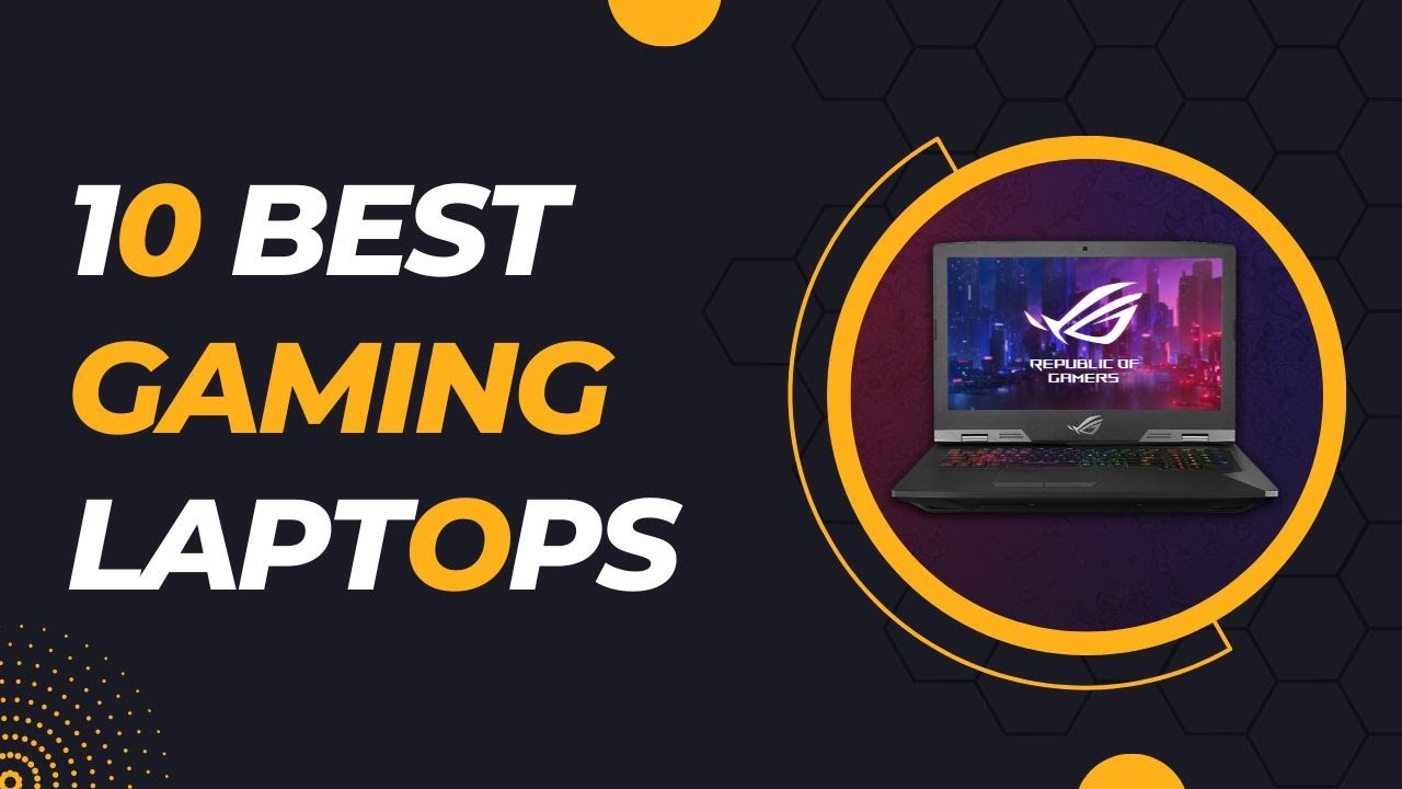 TOP 10 BEST GAMING LAPTOP YouTube