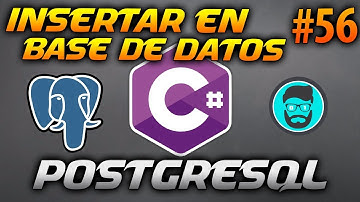 Cómo Hacer un INSERT en una BD de PostgreSQL desde C# | Desarrollo en CSharp (C#) #56