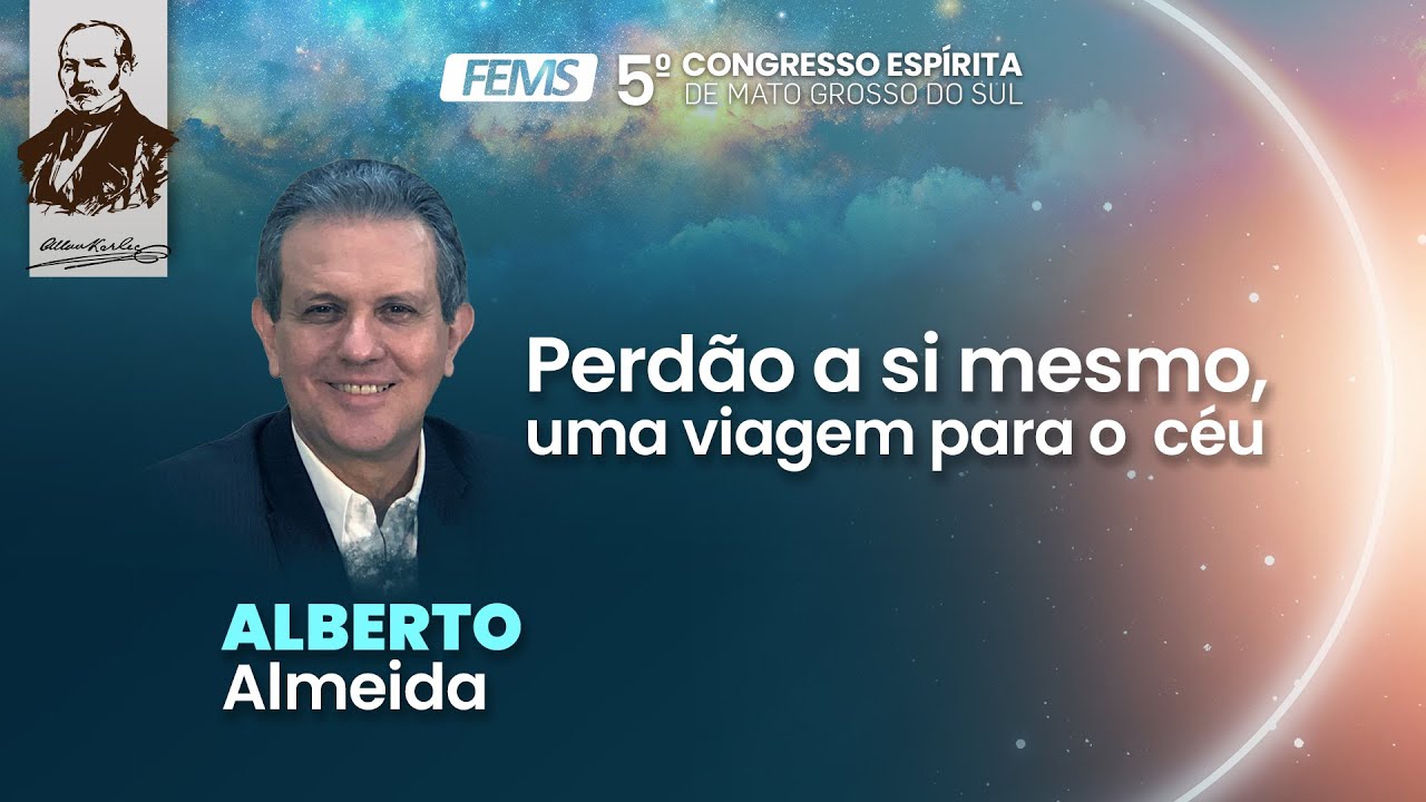 O perdão a si mesmo um caminho para o céu, com Alberto Almeida