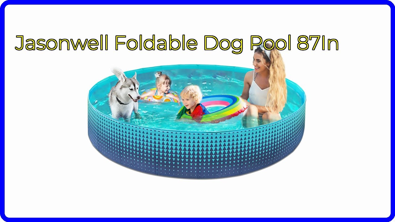 REVIEW (2025): Jasonwell Foldable Dog Pool 87In. ESSENTIAL details.
