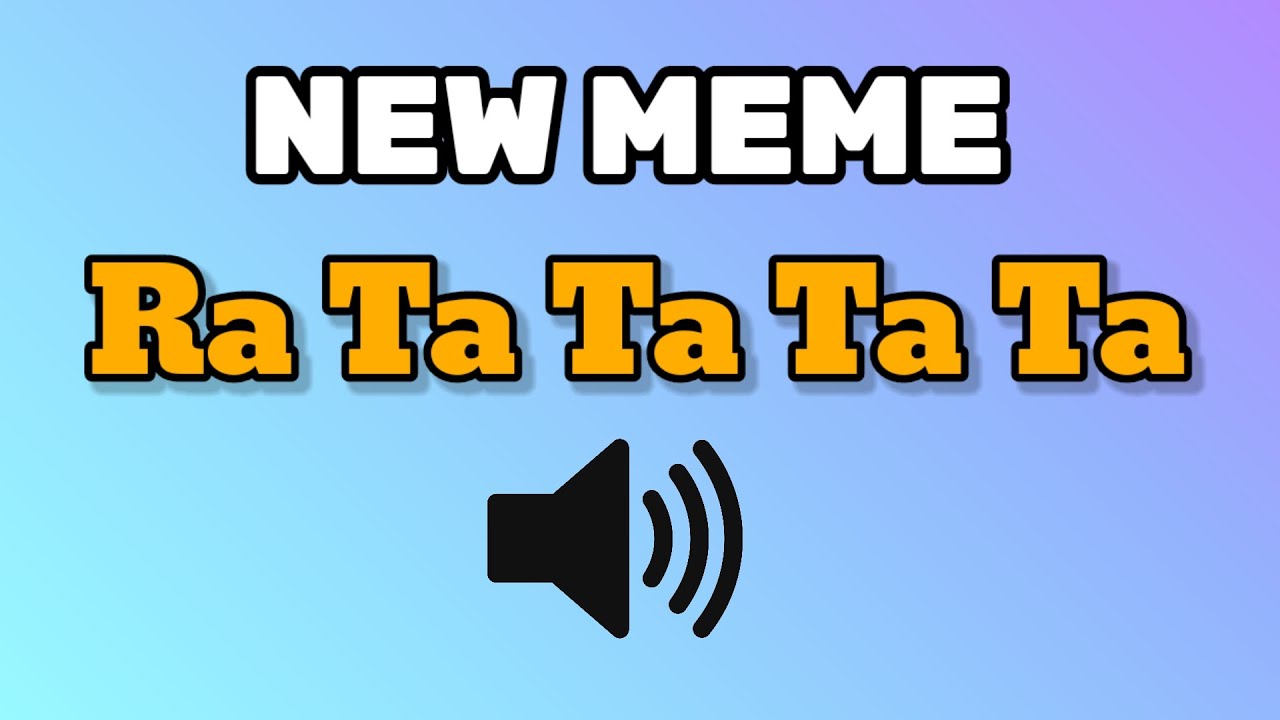 Ra Ta Ta Ta || NEW STYLE VIRAL MEME SOUND 