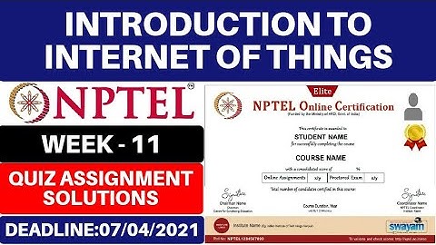 Nptel IoT Week 11 Quiz Answers 2021 | Introduction to Internet of Things Week11 Assignment Solutions