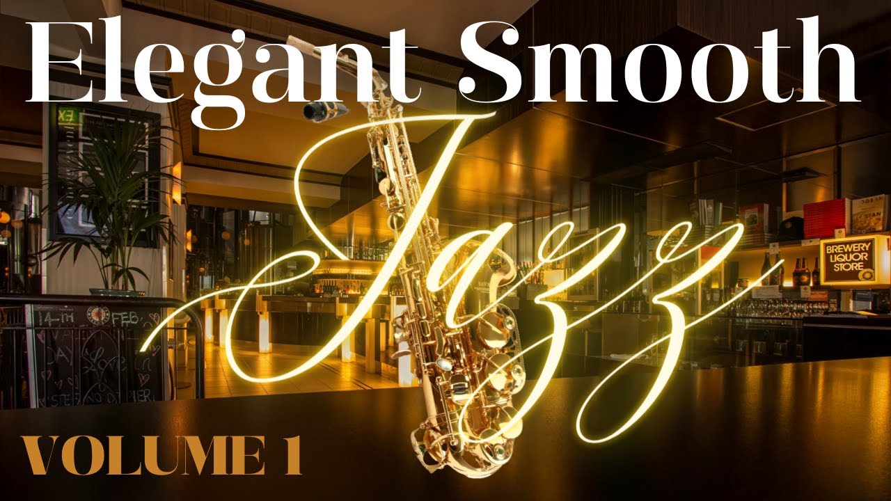 Elegant Smooth Jazz - YouTube