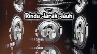DJ REMIX RINDU JARAK JAUH VIRAL TIKTOK LDR