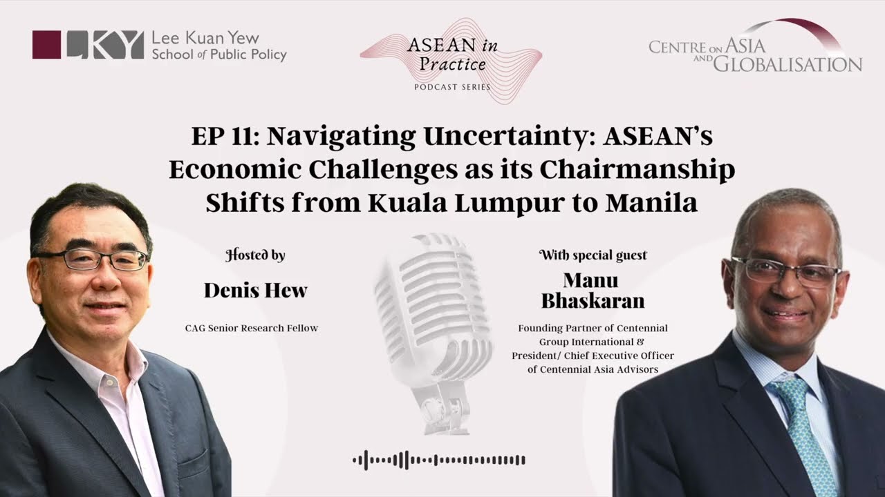 ASEAN in Practice: Episode 11 - ASEAN's Economic Challenges as its Chairmanship Shifts