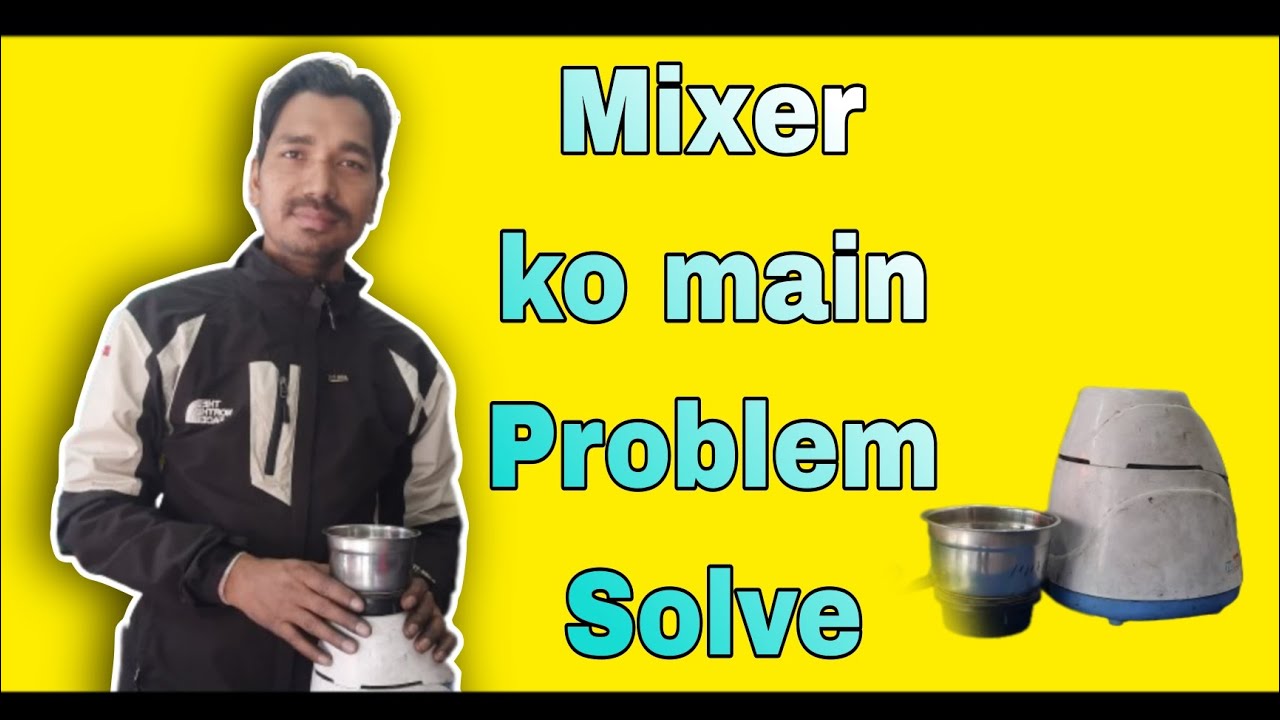 बिग्रेको mixer कसरी बनाउने How to repair mixer in Nepali dhangadhi