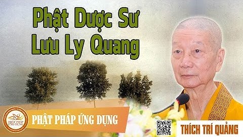 Phật Dược Sư Lưu Ly Quang - HT Thích Trí Quảng