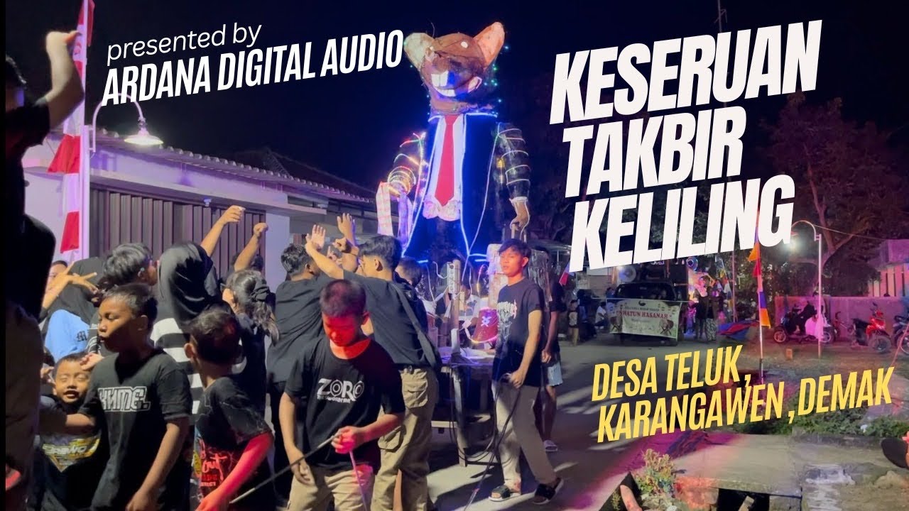 TAKBIR KELILING DESA TELUK KECAMATAN KARANGAWEN TAHUN 2025