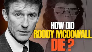 How did Roddy McDowall die?