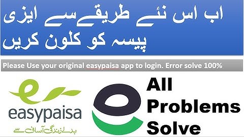 How To Clone Easypaisa And Create Unlimited Account | All Problem Solve