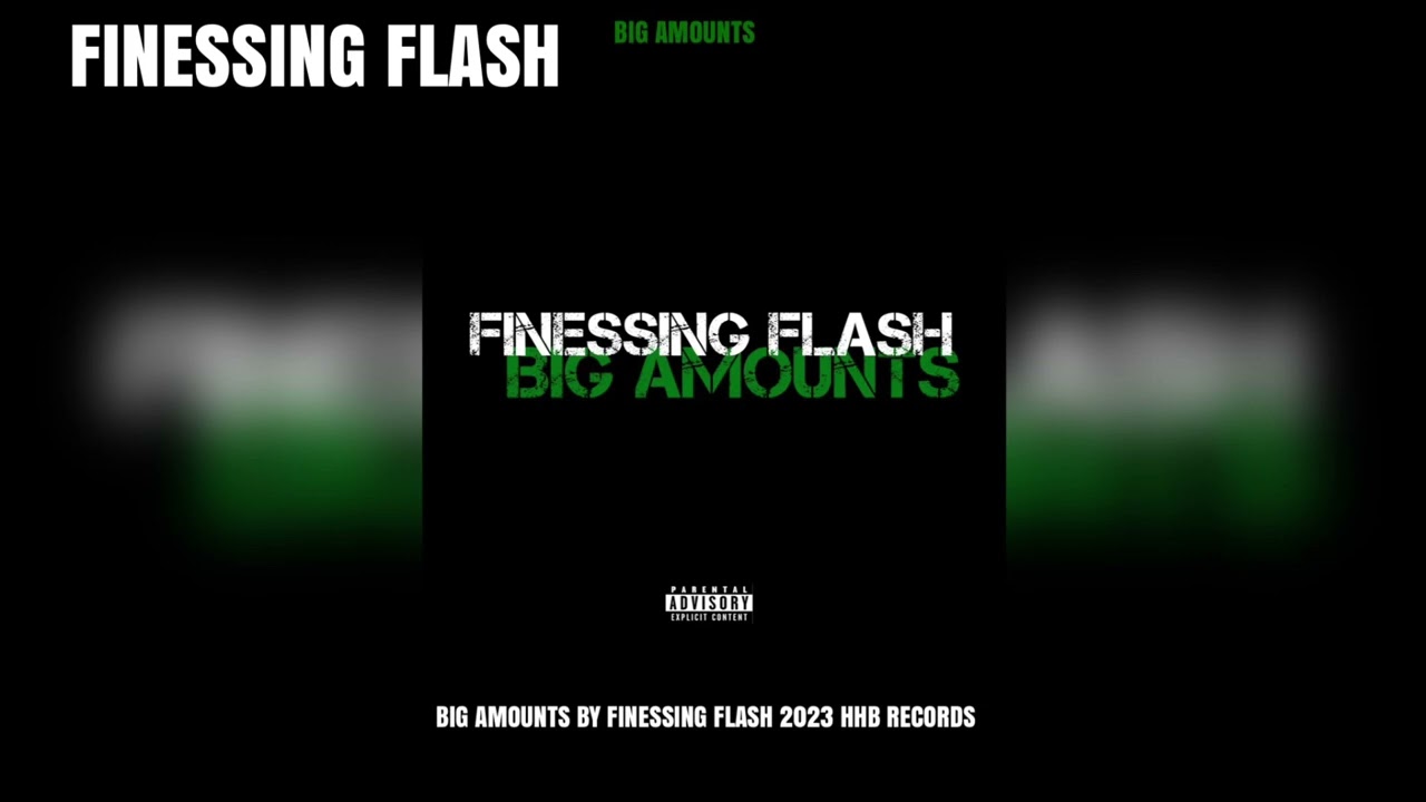 Watch Finessing Flash - Big Amounts (Official Audio) on YouTube Watch Finessing Flash - Big Amounts (Official Audio) on YouTube