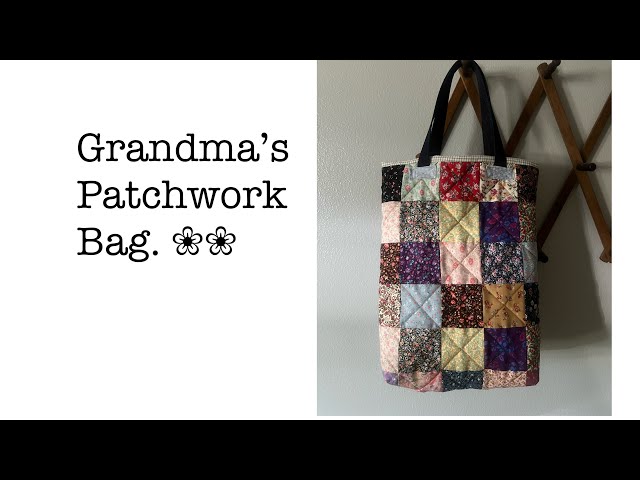 Grandmas Patchwork Bag | Simple sewing - YouTube