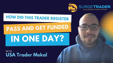 How Did this Trader Register, Pass and Get Funded IN ONE DAY? | Prop Trading | SurgeTrader Mekal