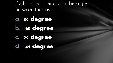 MCQ on finding the angle between dot and cross product of a vector