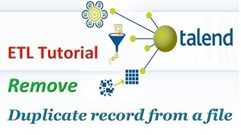 Talend ETL Tutorial - How to remove duplicate records