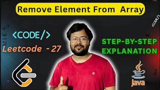 Remove Element From Array | Easy Level | LeetCode | Detailed Explanation | Shubham Bytes