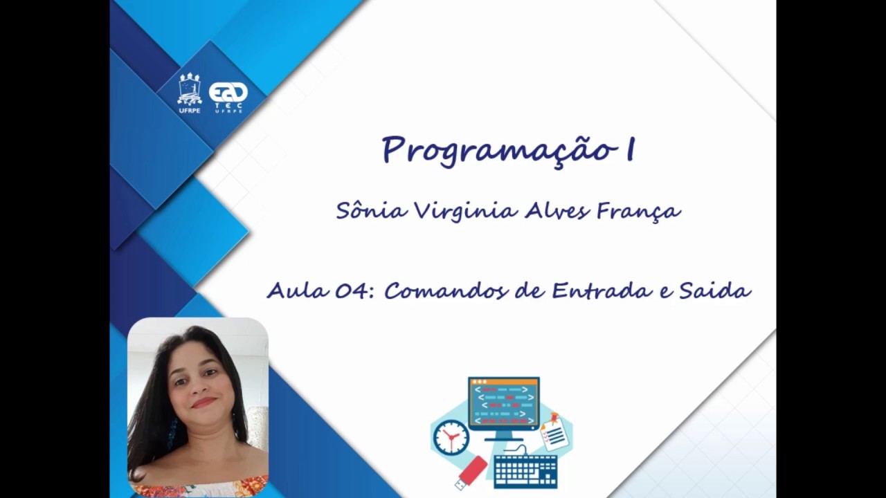 Programação 1: Aula 04 - Comandos de Entrada e Saida - YouTube