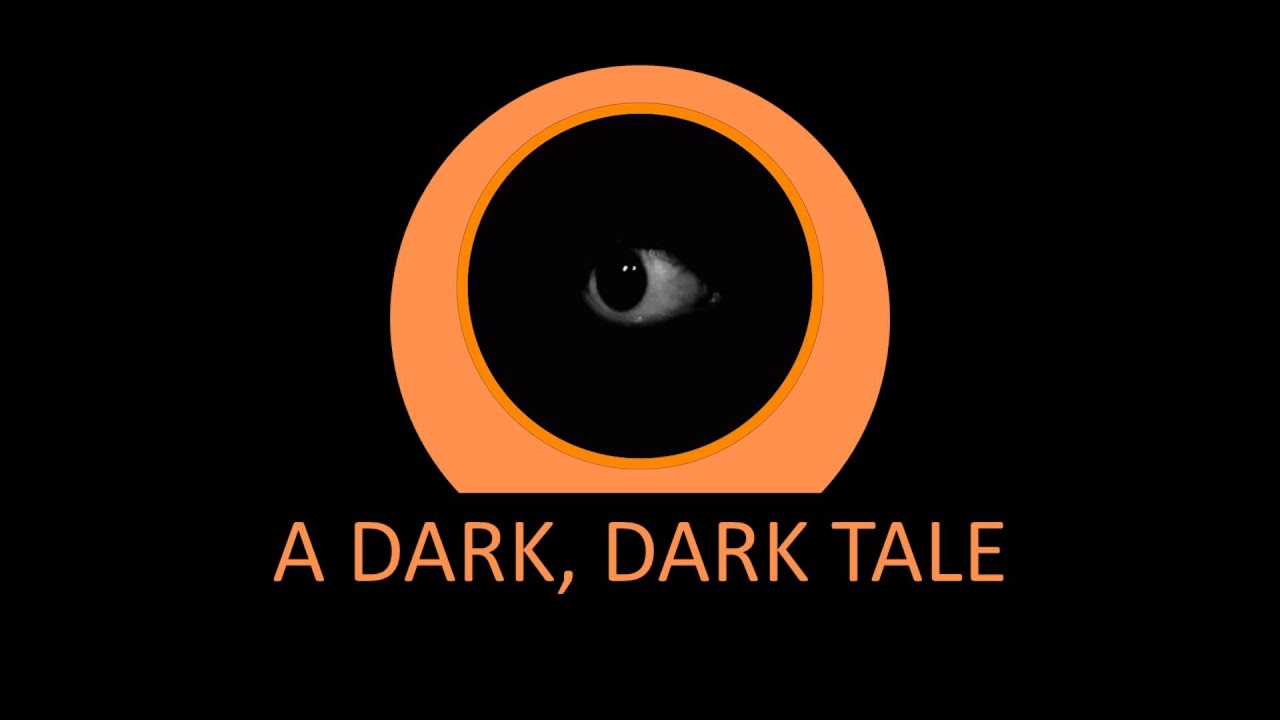 A Dark Dark Tale. Told As It Truly Happened!