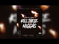 Lxs zion  kill these niggas ft tijah official audio