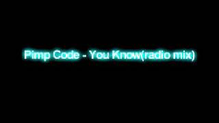 Pimp Code - You Know(radio mix)