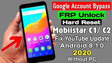 Mobiistar C1/C2 Hard Reset & Google/FRP Bypass 2020 || Fix YouTube Update ANDROID 8.1.0 Without PC