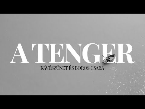 Kávészünet & Boros Csaba - A tenger
