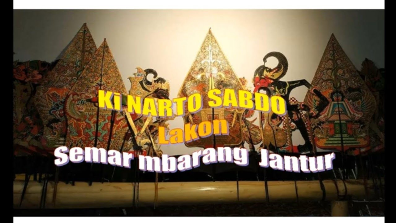 Lakon Semar mbarang jantur Ki Narto Sabdo