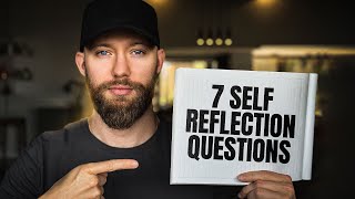 The 7 Best Self Reflection Questions to Ask Yourself