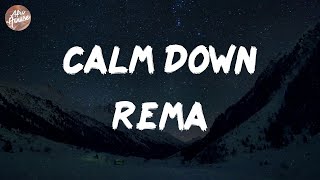 Rema - Calm Down (Lyrics)