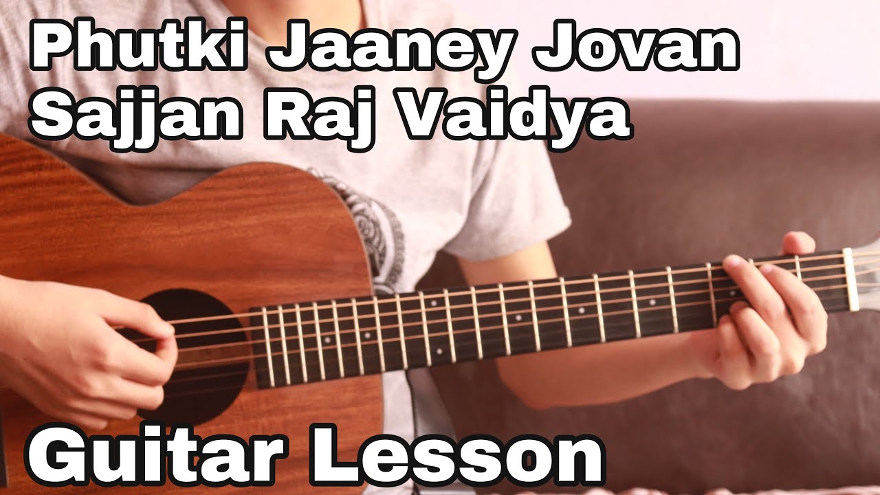 Phutki Jaaney Jovan   Sajjan Raj Vaidya  Guitar lesson