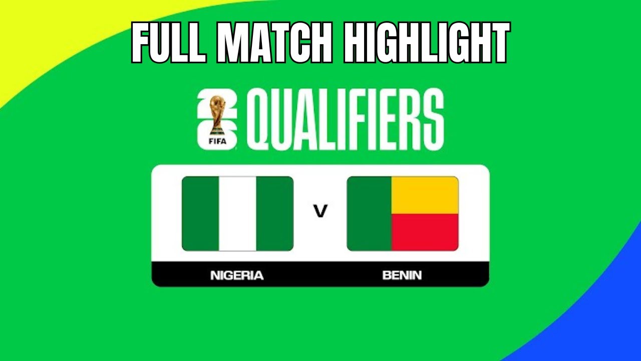 FULL MATCH HIGHLIGHTS: NIGERIA 4-0 BENIN | Super Eagles World Cup Qualifier Domination!