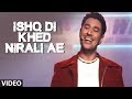 Ishq Di Khed Nirali Ae Harbhajan Mann (Full Song) | Jee Aayan Nu