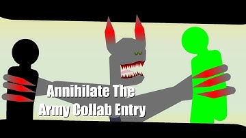 Random animation: Annihilate the army entry (collab by @kyleanims1)